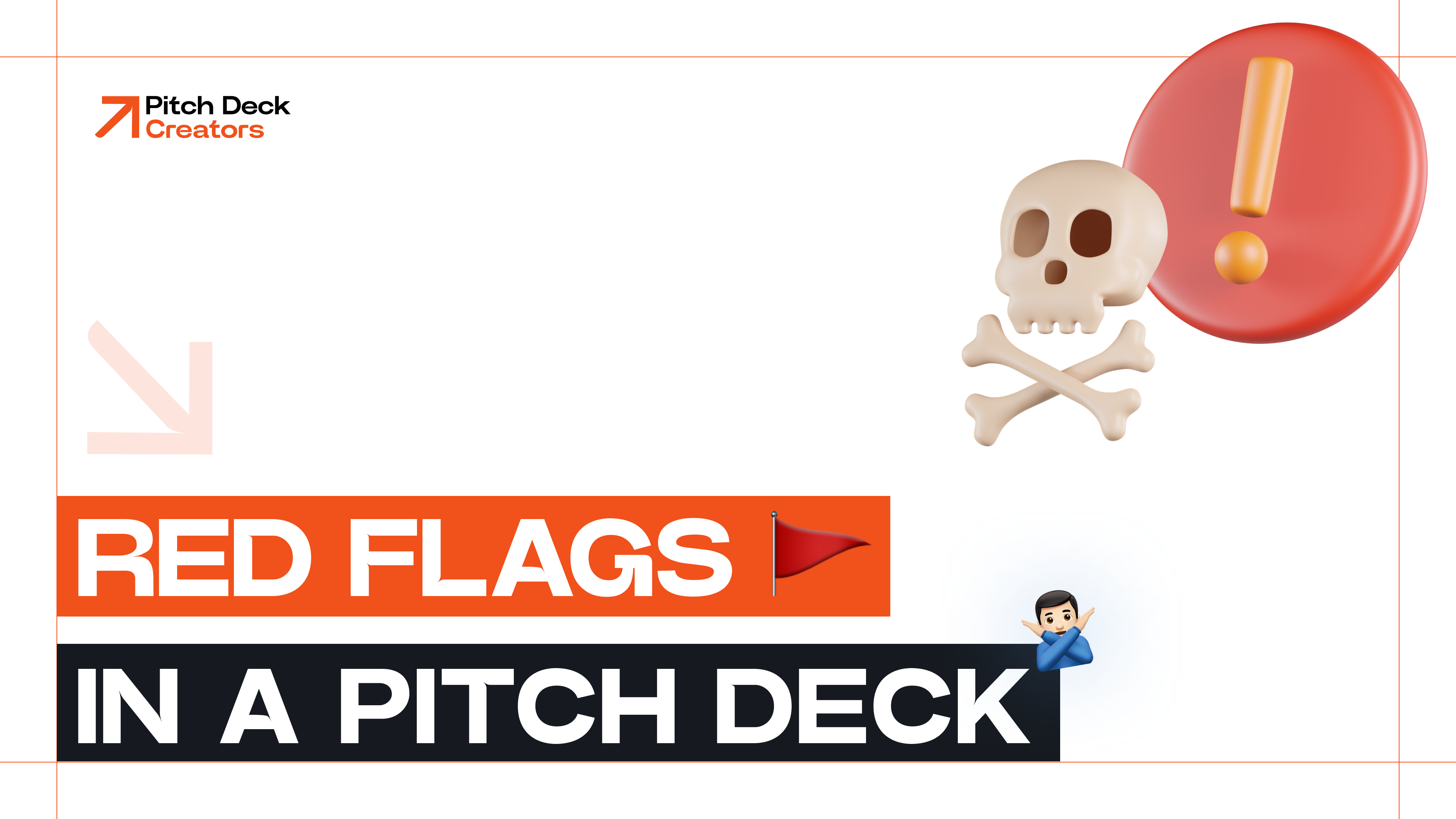 Red Flags in Pitch Decks What Investors Avoid in Startups